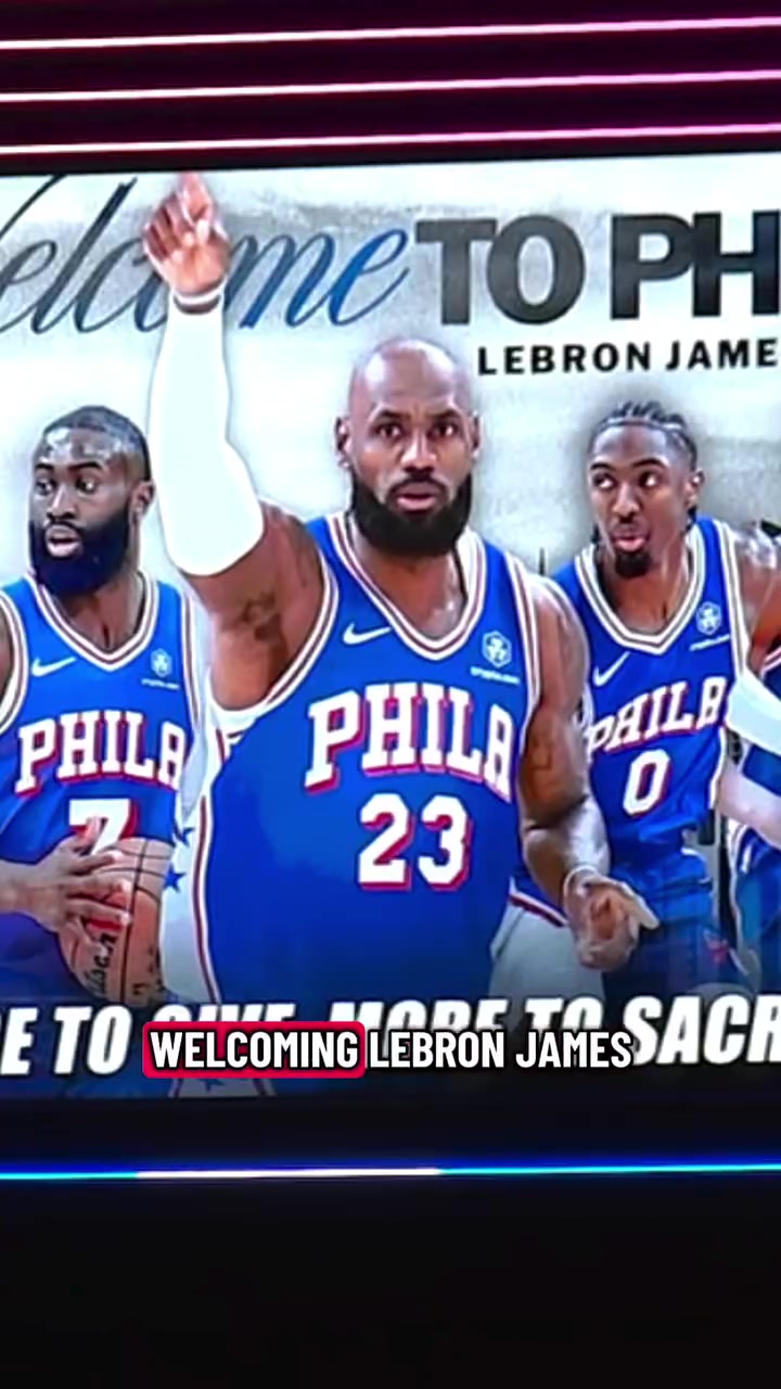 詹姆斯加盟76人引爆费城周边经济：主场海报亮灯，T恤订单激增